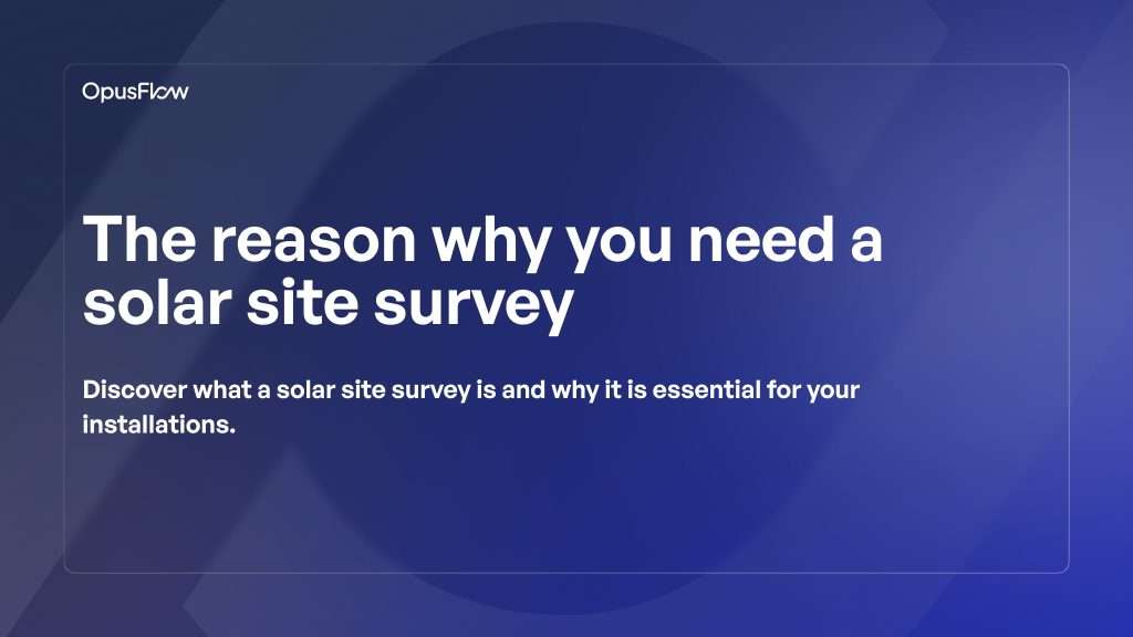 The reason why you need a solar site survey | OpusFlow