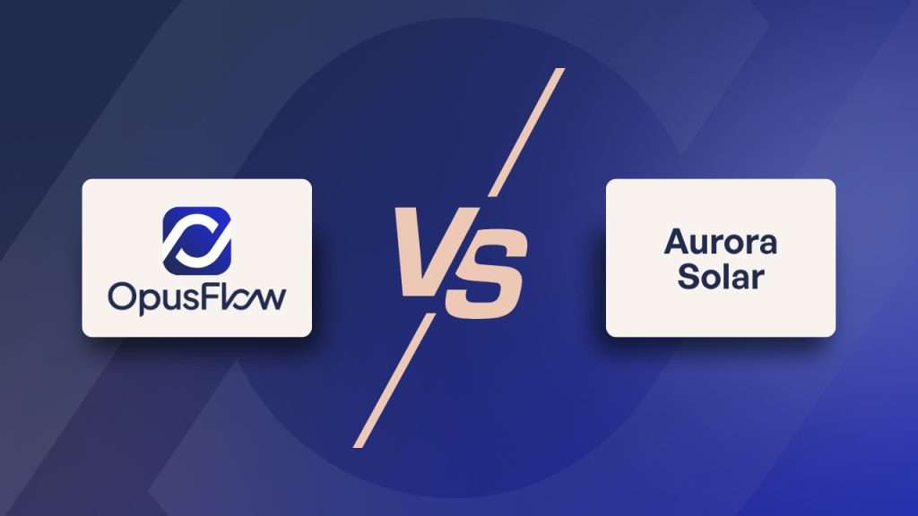 Vergelijking OpusFlow vs Aurora Solar | OpusFlow