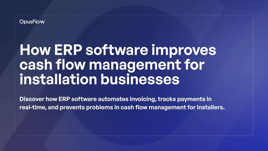 ERP software improves cash flow management | OpusFlow
