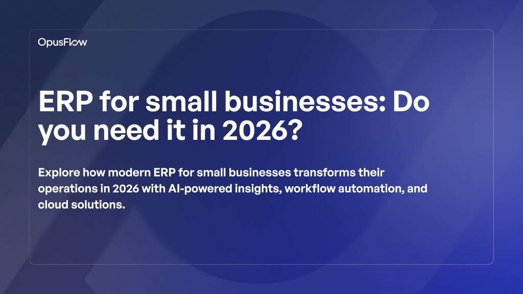 ERP for small businesses | OpusFlow
