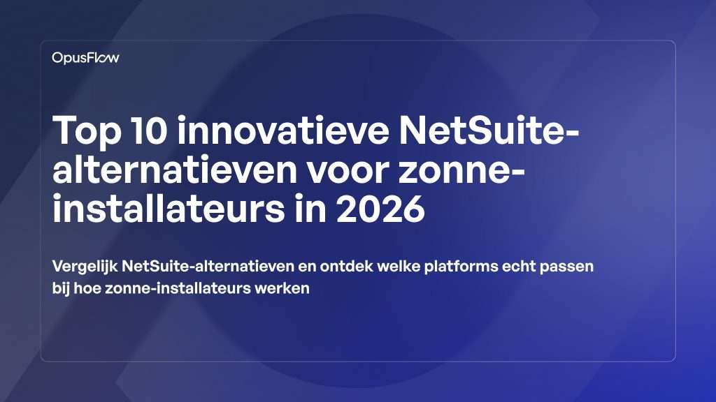 10 Innovatieve NetSuite Alternatieven | OpusFlow