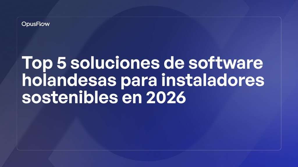 Las 5 mejores soluciones de software neerlandesas en 2026 | OpusFlow