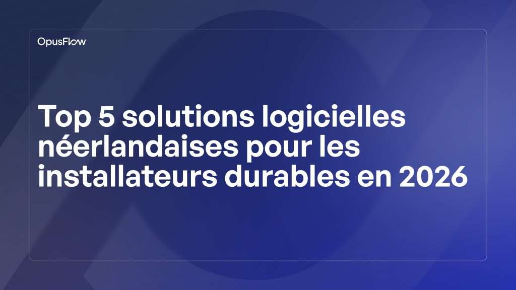 Top 5 des logiciels néerlandais en 2026 | OpusFlow