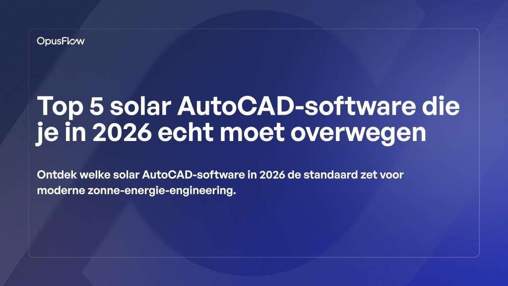 Top 5 Solar AutoCAD software | OpusFlow