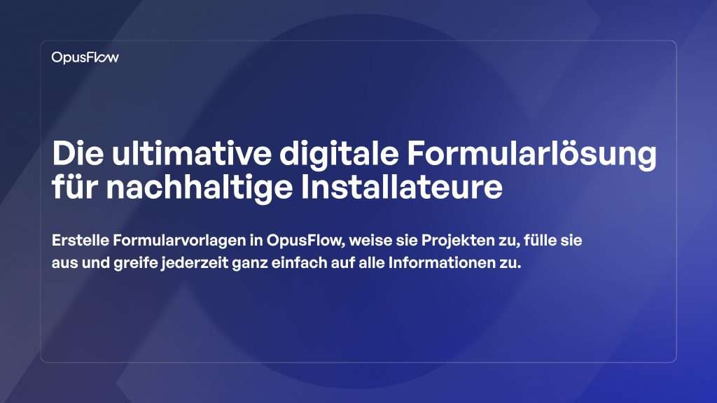 Ultimative digitale Formularerstellungslösung | OpusFlow