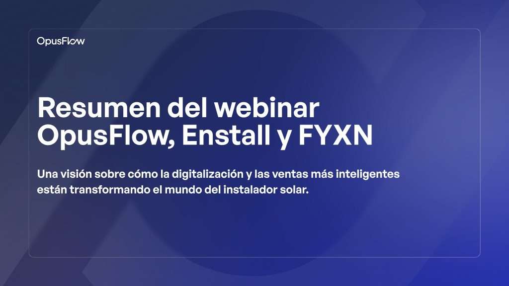Resumen del seminario web | OpusFlow