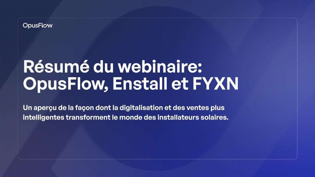 Récap du webinaire | OpusFlow