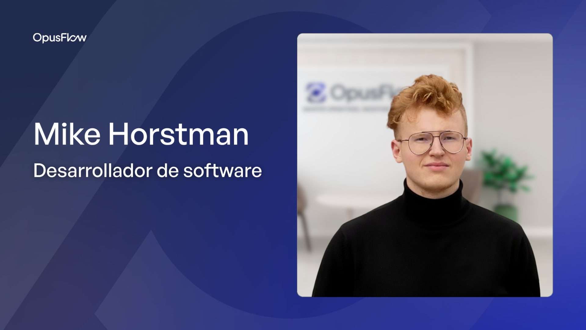 Mike Horstman | OpusFlow