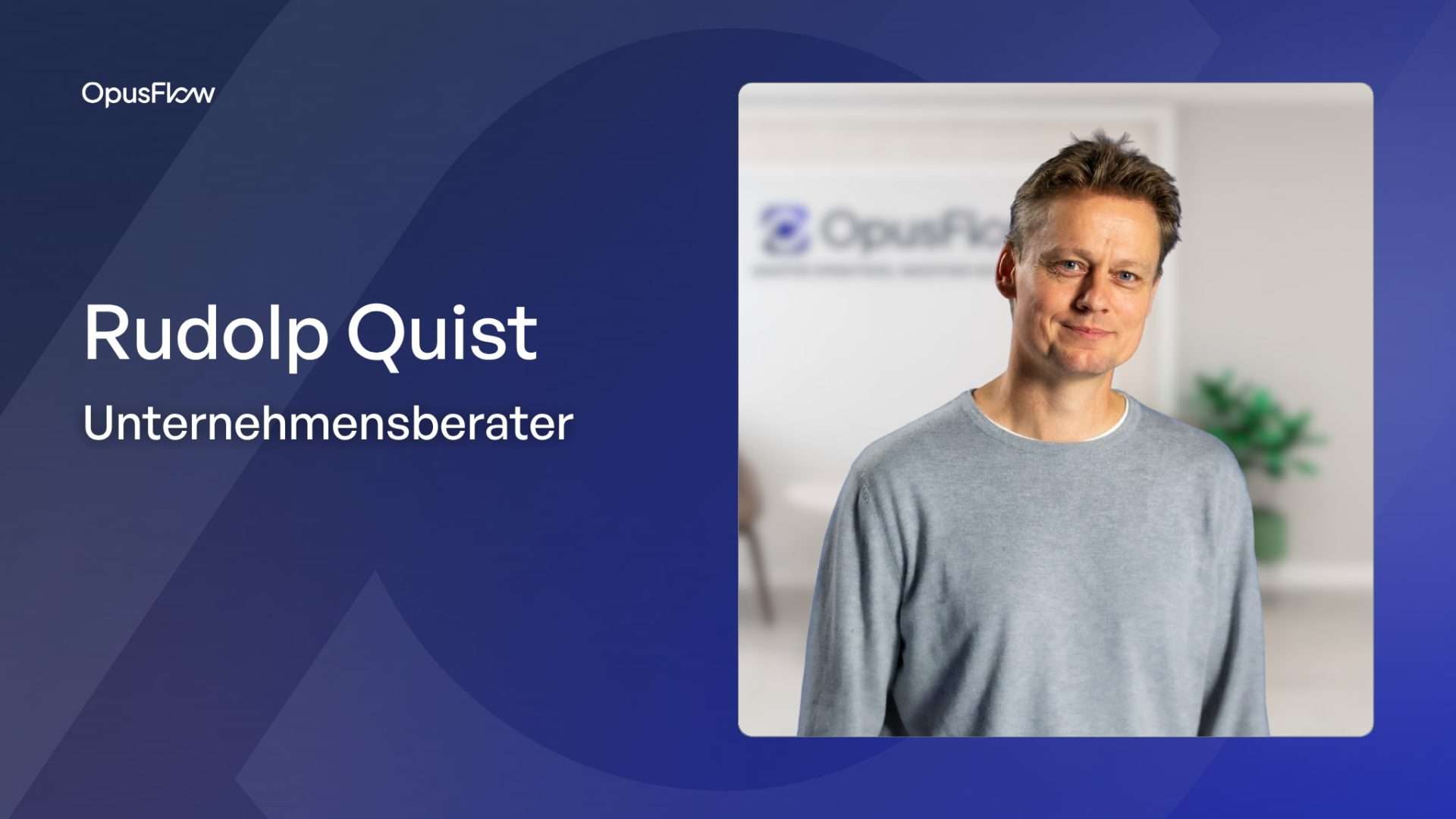 Rudolp Quist | OpusFlow