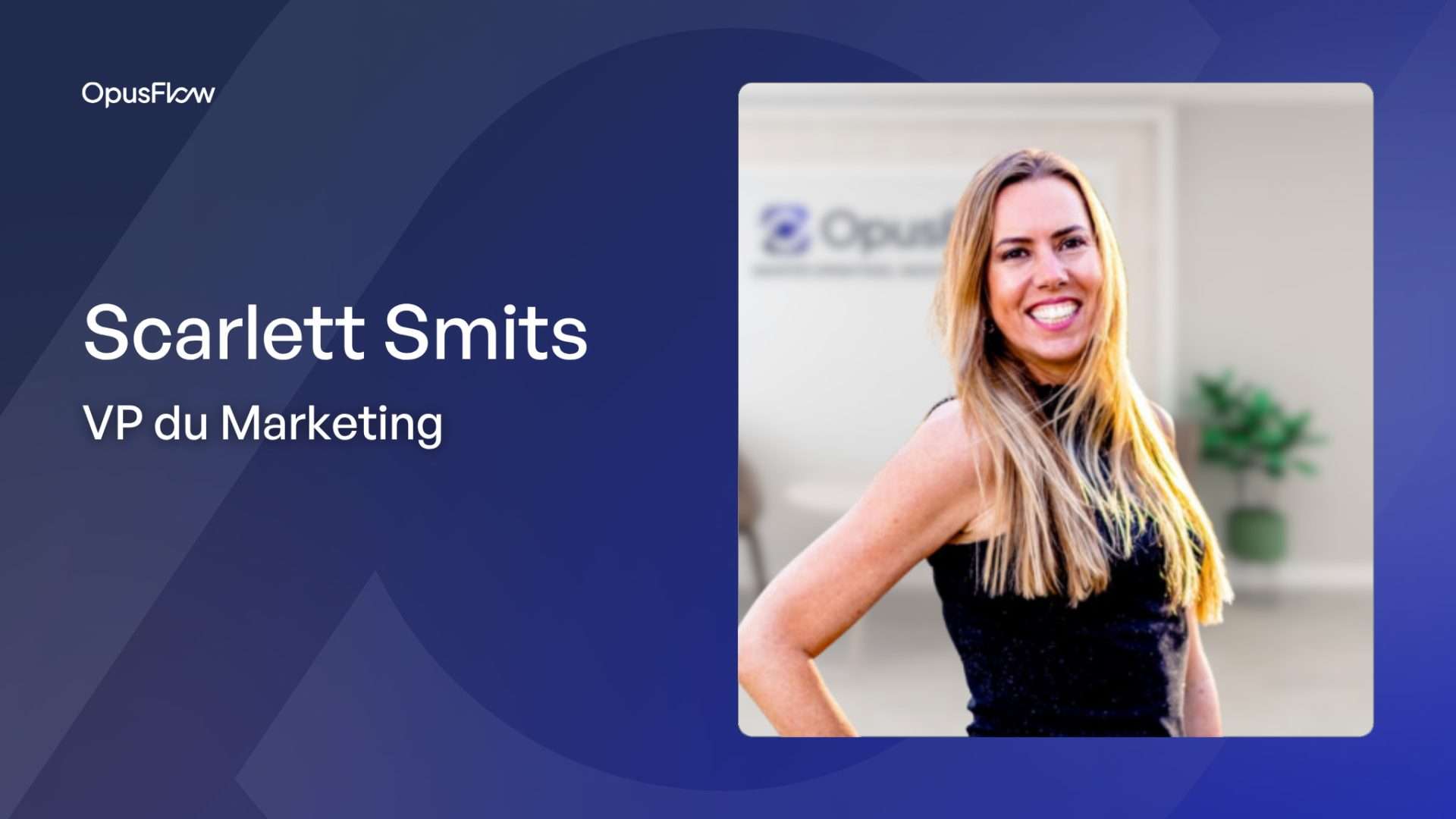 Scarlett Smits | OpusFlow