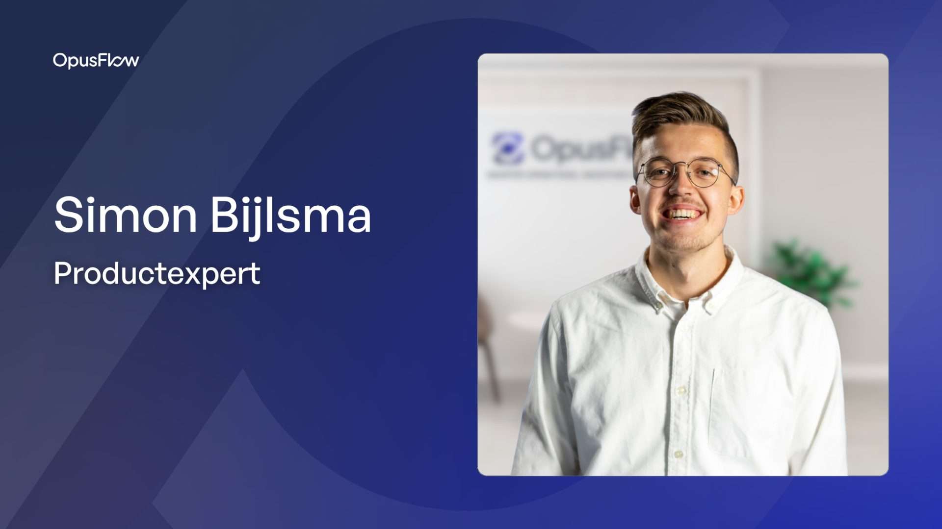 Simon Bijlsma | OpusFlow