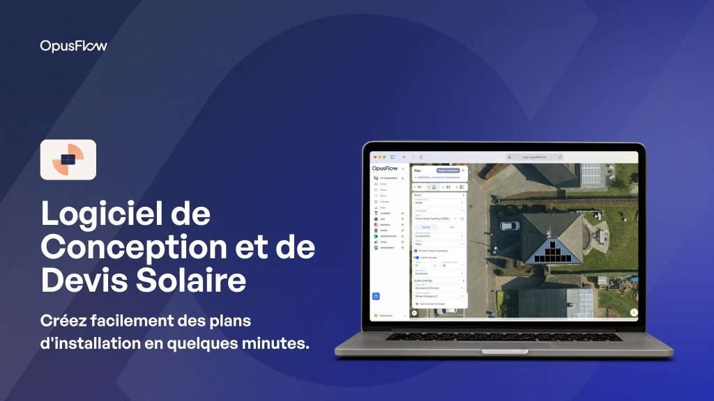 Logiciel de conception solaire | OpusFlow